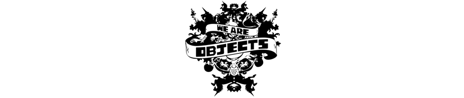 We Are Objects